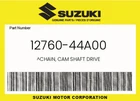 Suzuki Genuine Chain, Cam Shaft Drive 12760-44A00 New. Price: $91.59.