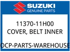 Suzuki Oem Part 11370-11H00 Cover, V-belt Inner New. Price: $168.53.