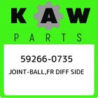59266-0735 Kawasaki Joint-ball,fr Diff Side 592660735, New Genuine Oem Part. Price: $1063.24.