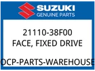 Suzuki Oem Part 21110-38F00 Face,fixed Drive New. Price: $158.37.