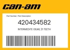 Can-am Genuine Intermedite Gear, 21 Teeth 420434582 New. Price: $45.53.
