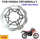 D6 Front Brake Disc 296MM For Honda CRF300 Rally Years 45120-KZZ-A21 Enduro New. Price: $345.00.