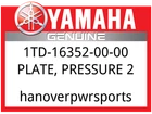 Yamaha Oem Part 1TD-16352-00-00 Plate, Pressure New. Price: $8.49.