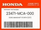 Honda Genuine Gear, Mainshaft Fourth (32T) 23471-MCA-000 New. Price: $122.90.