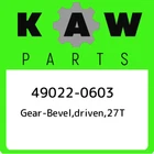 49022-0603 Kawasaki GEAR-BEVEL,DRIVEN,27T 490220603, New Genuine Oem Part. Price: $248.74.
