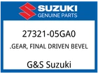 Suzuki Oem Part 27321-05GA0 Gear, Final Driven Bevel New. Price: $312.49.