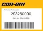 Can-am Genuine Oil Seal 293250090 New. Price: $25.35.