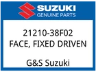 Suzuki Oem Part 21210-38F02 Face,fixed Driven New. Price: $376.52.