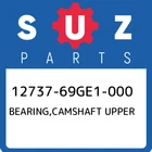 12737-69GE1-000 Suzuki Bearing,camshaft Upper 1273769GE1000, New Genuine Oem Par. Price: $53.75.