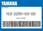 Yamaha Genuine Seal, Guard 1S3-22151-00-00 New. Price: $70.41.