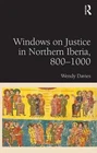 Windows On Justice Northern Iberia, 8001000 - 9781409464730 New. Price: $193.18.