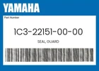 Yamaha Genuine Seal, Guard 1C3-22151-00-00 New. Price: $66.22.