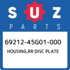 69212-45G01-000 Suzuki Housing,rr Disc Plate 6921245G01000, New Genuine Oem Part. Price: $224.53.