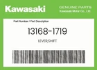 Kawasaki Genuine Lever,shift 13168-1719 New. Price: $42.46.