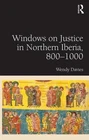 Windows On Justice Northern Iberia, 8001000 By Wendy Davies (english) Hardcov Brand. Price: $237.79.